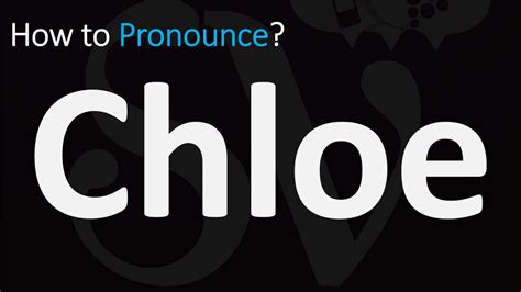 chloe how to pronounce|chloe pronunciation in english.